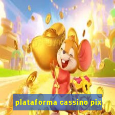 plataforma cassino pix